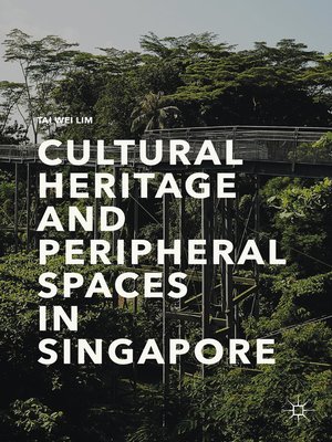 cover image of Cultural Heritage and Peripheral Spaces in Singapore